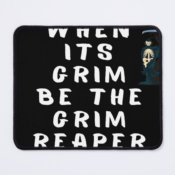 Item preview, Scary when its grim be the grim reaper designed and sold by Bap-tiste.