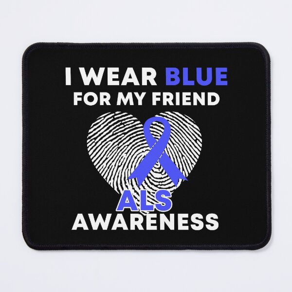 Item preview, I Wear Blue For My Friend ALS Awareness designed and sold by Color-Sparkle.
