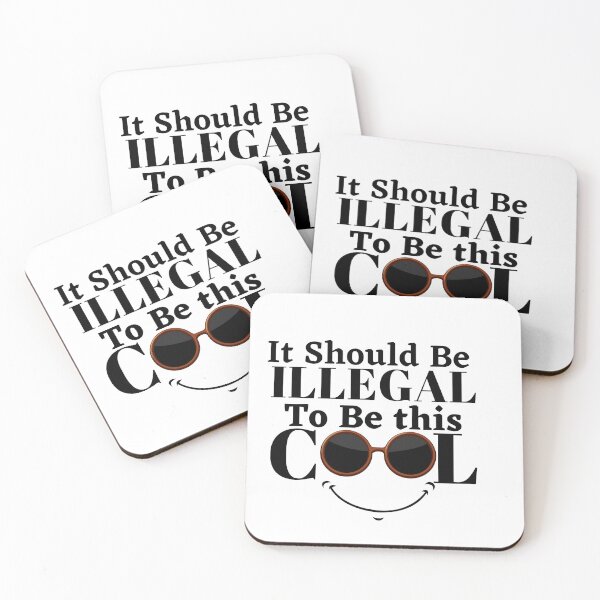 Item preview, It should be this illegal to be this cool, funny quote, funny saying designed and sold by Special-Art1.