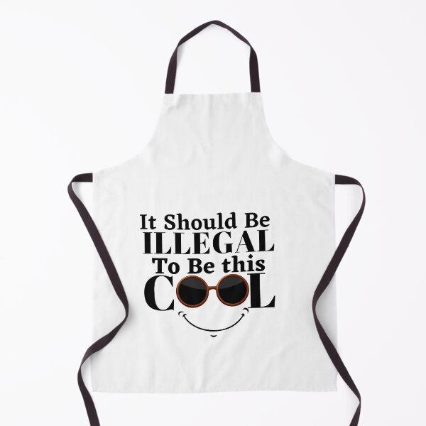 Item preview, It should be this illegal to be this cool, funny quote, funny saying designed and sold by Special-Art1.
