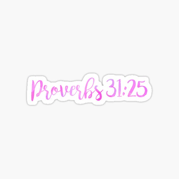 Proverbs 31:25 Sticker
