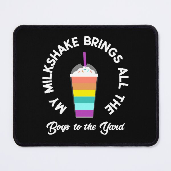 Item preview, My Milkshake Brings All The Boys to the Yard, Pride Day, Pride Week, Pride Month designed and sold by Monique Prince.