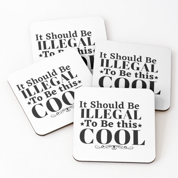 Item preview, It should be this illegal to be this cool, funny quote, funny saying designed and sold by Special-Art1.
