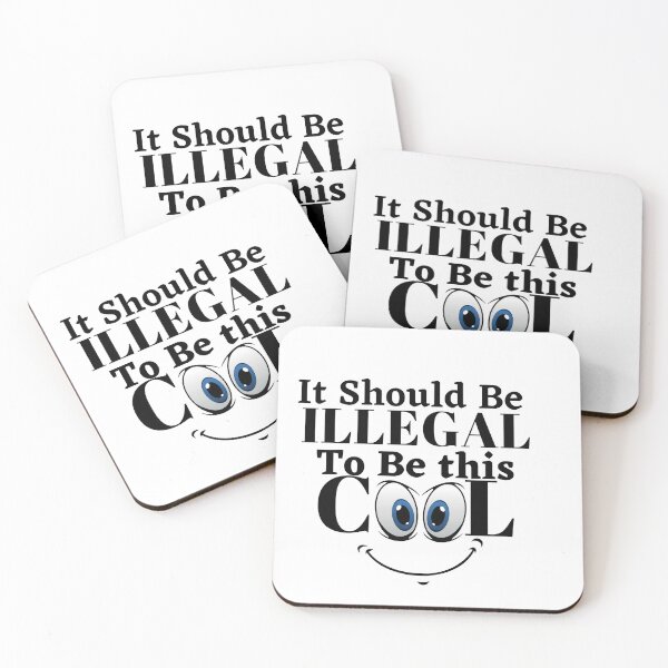 Item preview, It should be this illegal to be this cool, funny quote, funny saying designed and sold by Special-Art1.