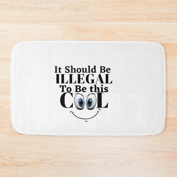 Item preview, It should be this illegal to be this cool, funny quote, funny saying designed and sold by Special-Art1.
