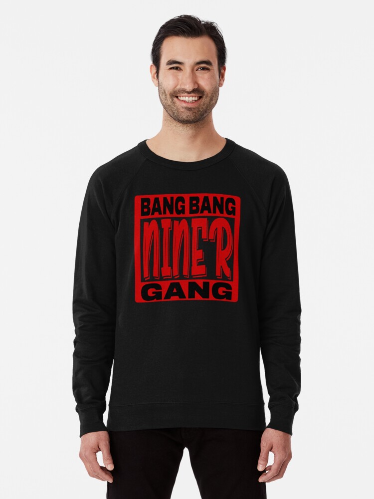 Bang Niner Gang 49ers NFL Champ' Lightweight Sweatshirt for Sale by  WinWin100