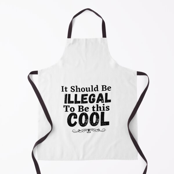 Item preview, It should be this illegal to be this cool, funny quote, funny saying designed and sold by Special-Art1.