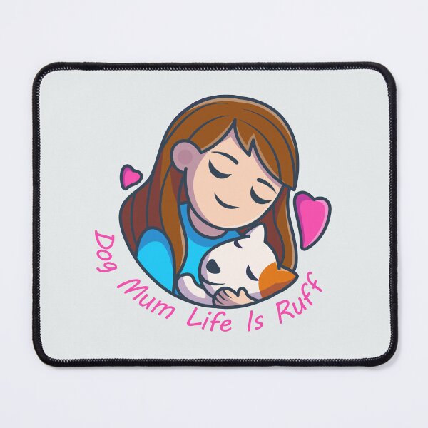 Item preview, Dog Mum Life Is Ruff designed and sold by KBcompany.