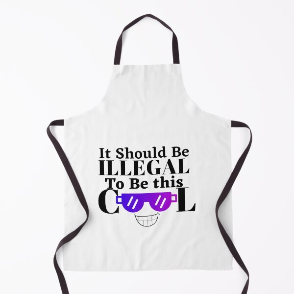Item preview, It should be this illegal to be this cool, funny quote, funny saying designed and sold by Special-Art1.