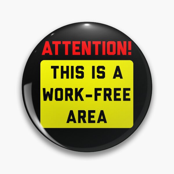 Item preview, Attention! Work-Free Area designed and sold by conform.
