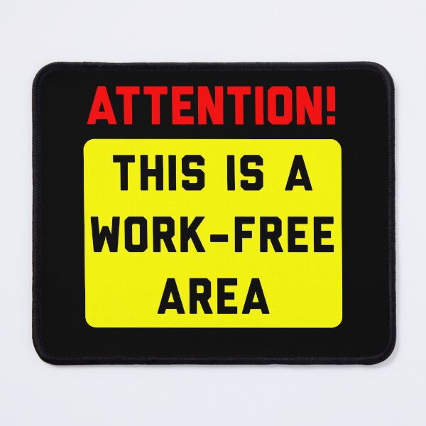 Item preview, Attention! Work-Free Area designed and sold by conform.