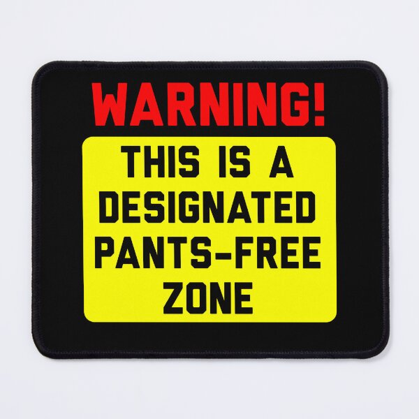 Item preview, Warning! Pants-Free Zone designed and sold by conform.