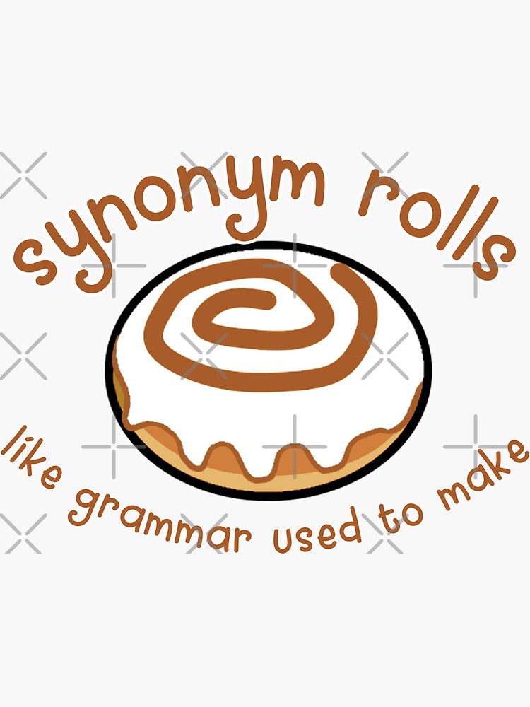 "Synonym rolls Grammar's favorite" Sticker for Sale by Finde Redbubble