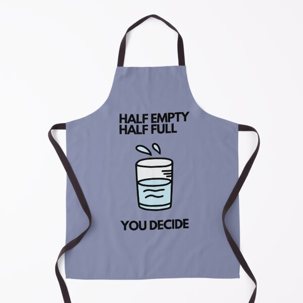 Item preview, Half Empty Half Full You Decide T-shirt, Half empty glass T-shirt, Half full glass T-shirt, Half empty T-shirt, Half full T-shirt, You decide T-shirt, Glass of water T-shirt designed and sold by DianaN22.