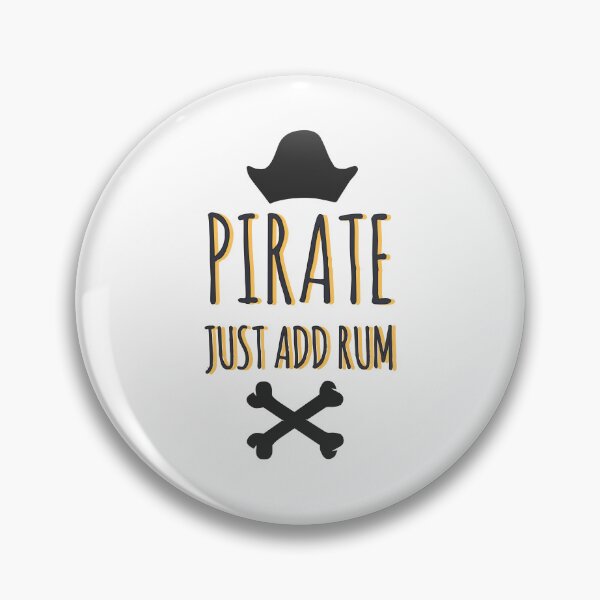 Item preview, Pirates pirate just add rum  designed and sold by Tropical Blood.