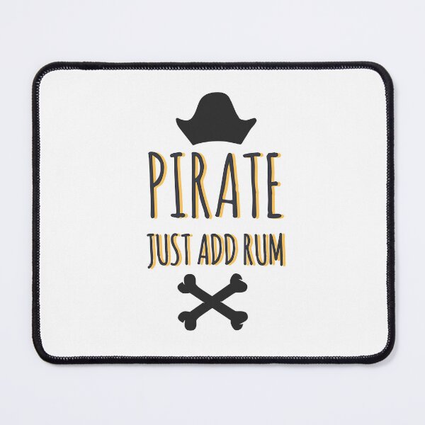 Item preview, Pirates pirate just add rum designed and sold by Tropical Blood.