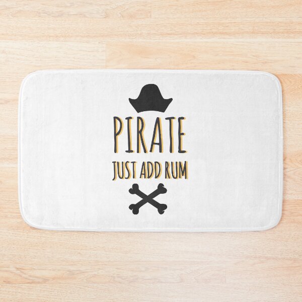 Item preview, Pirates pirate just add rum  designed and sold by Tropical Blood.