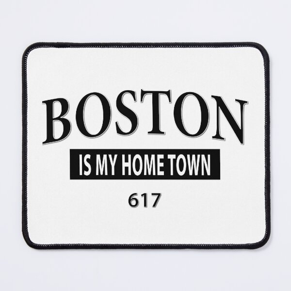 Item preview, Boston is My Home Town in Black Lettering designed and sold by Kevin Michael McCall.