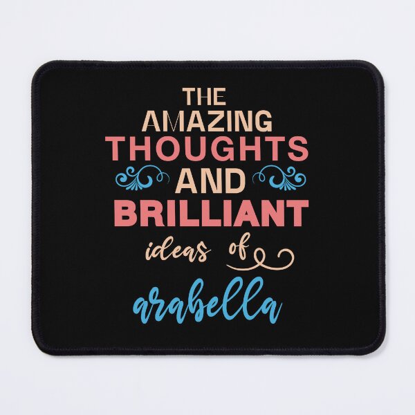 Item preview, arabella Name The Amazing Thoughts And Brilliant Ideas of arabella designed and sold by cheslie-style.