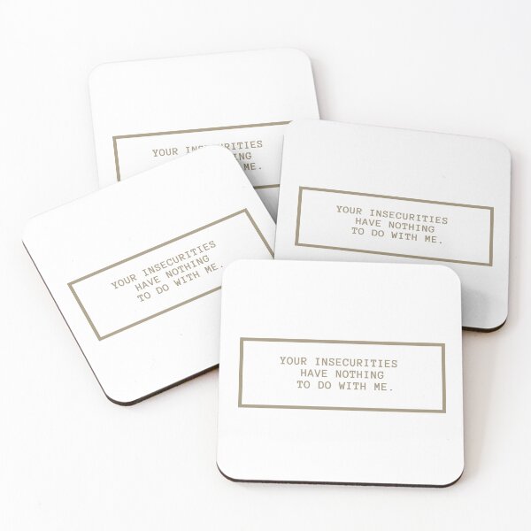 Item preview, YOUR INSECURITIES HAVE NOTHING TO DO WITH ME. designed and sold by successmom.
