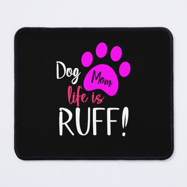 Item preview, Cute Dog Mum Life is Ruff Animal Dog Lover Design, Funny Dog Mum Saying Valentines Day designed and sold by PrintOfi.