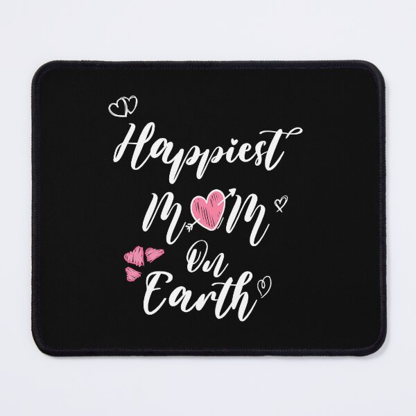 Item preview, Happiest Mom On Earth,Funny Mother's day Tees Essential, Mother's Day Gift. designed and sold by El-kournafi.