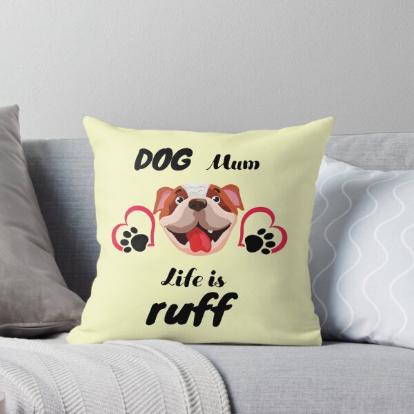 Item preview, Dog Mum Life Is Ruff  Dog Makes Better Life Dog Lover Gift designed and sold by BronikowskiART.