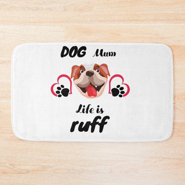 Item preview, Dog Mum Life Is Ruff  Dog Makes Better Life Dog Lover Gift designed and sold by BronikowskiART.