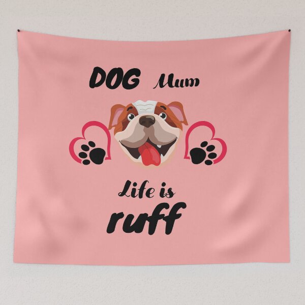 Item preview, Dog Mum Life Is Ruff  Dog Makes Better Life Dog Lover Gift designed and sold by BronikowskiART.