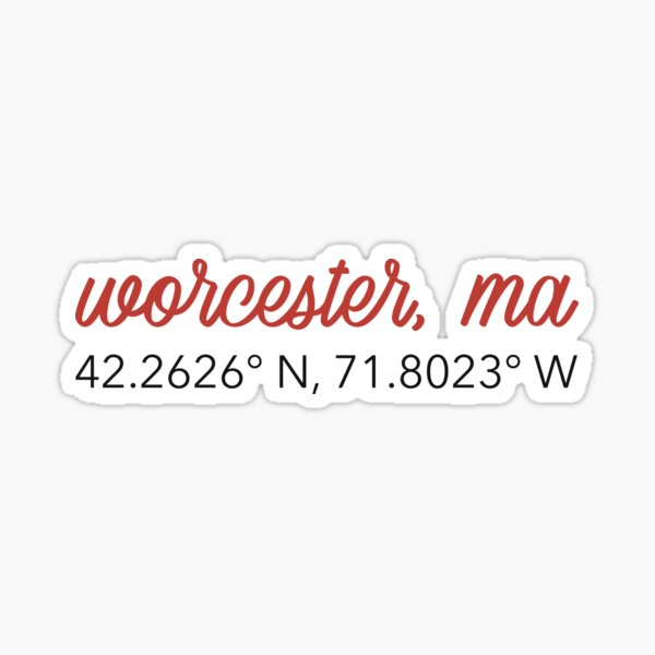Item preview, worcester, massachussets location geotag coordinates designed and sold by katiemariees.
