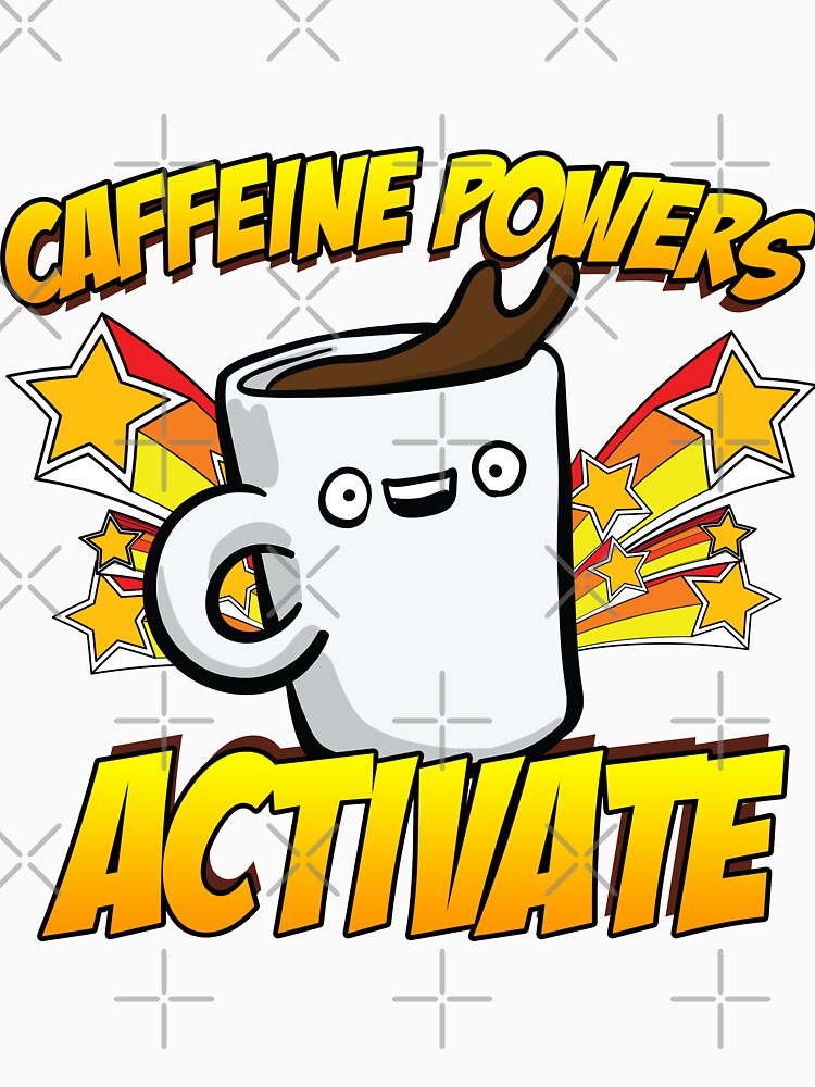 caffeine powers activate t shirt