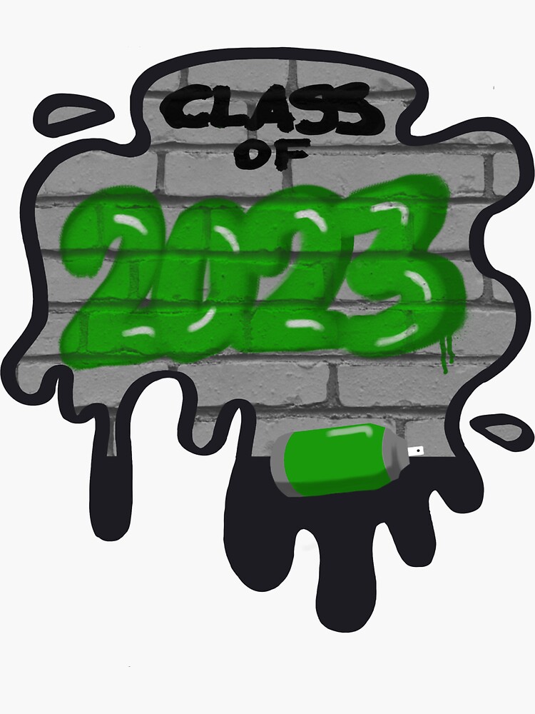 Class Of 2023 Graffiti Art Sticker For Sale By Xxkatrinaxx Redbubble 0256