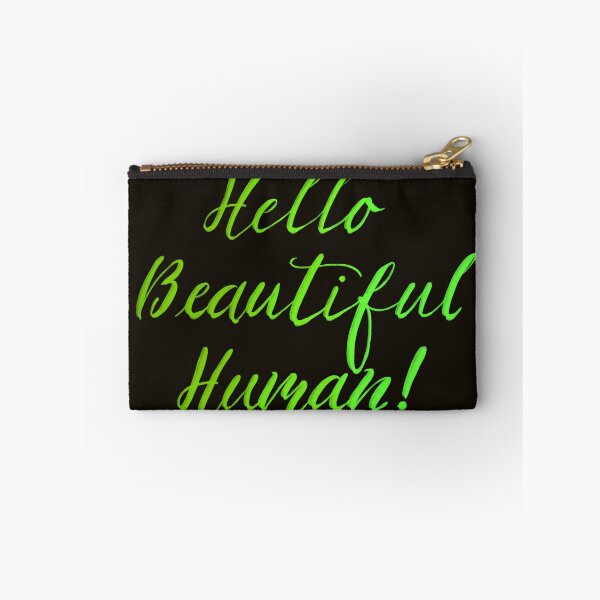 Item preview, Hello Beautiful Human! Greens on black designed and sold by TheBarefootMom.