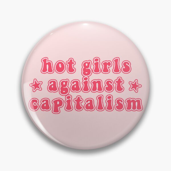 Item preview, Hot Girls Against Capitalism designed and sold by voltzandvoices.