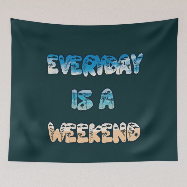 Item preview, Everyday is a weekend - ocean2 designed and sold by mrGoodwin90.