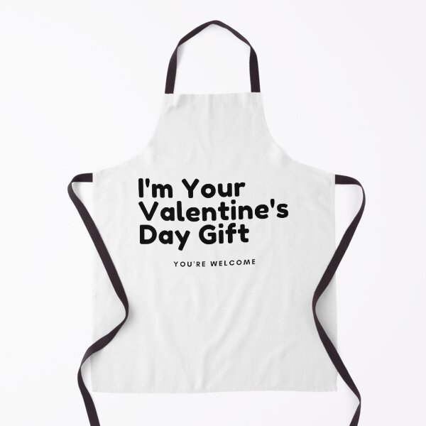 Item preview, I'm Your Valentine's Gift. You're Welcome. Funny Inappropriate, Rude, Valentines Day Quote. designed and sold by That Cheeky Tee.