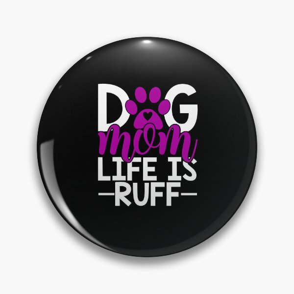 Item preview, Dog Mum Life is Ruff Animal Dog Lover Purple Design, Funny Dog Mum Saying Valentines Day designed and sold by PrintOfi.