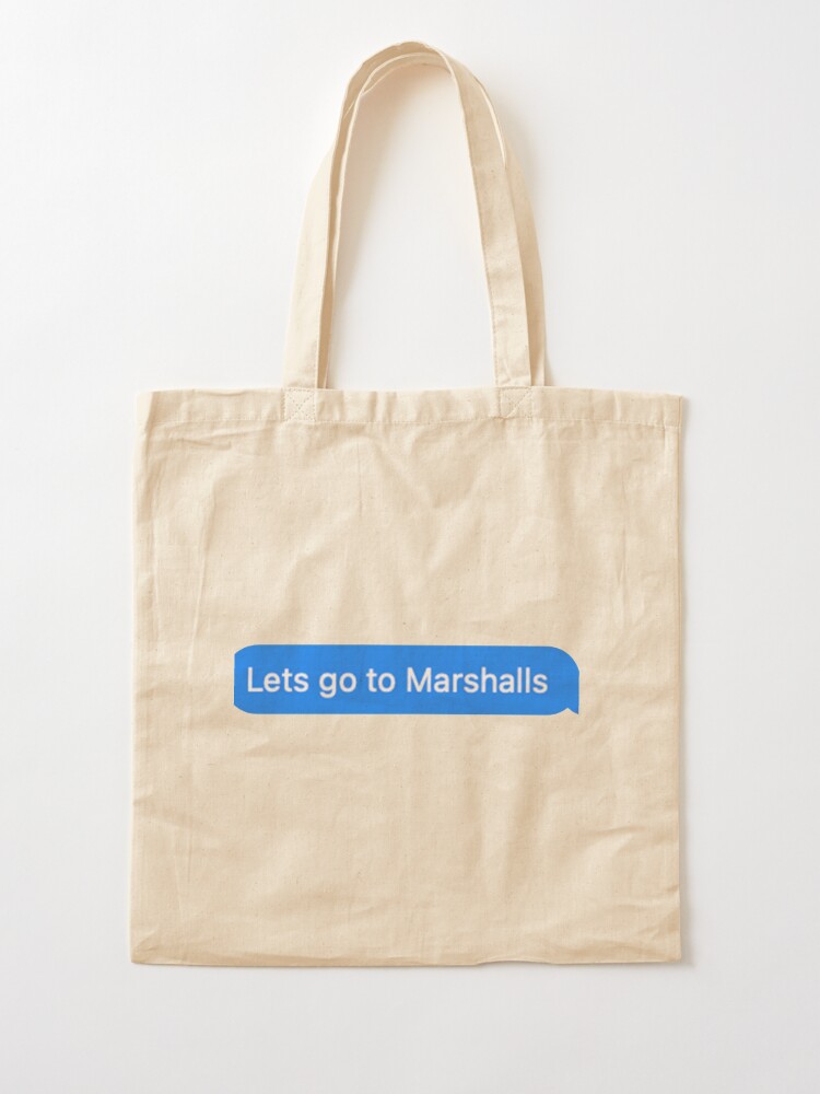 Lets go to Marshalls Tote Bag for Sale by Jayme's Original