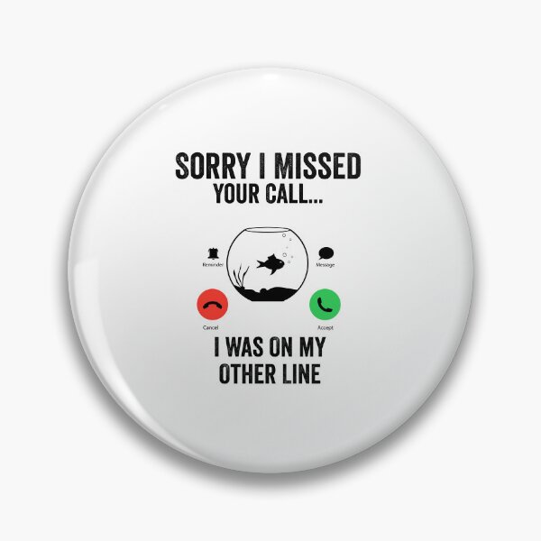 Item preview, Funny Sorry I Missed Your Call Was On Other Line, Aquarium Keeping gift  designed and sold by teesBYAlioui.