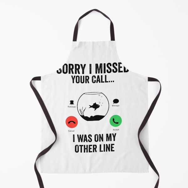 Item preview, Funny Sorry I Missed Your Call Was On Other Line, Aquarium Keeping gift  designed and sold by teesBYAlioui.