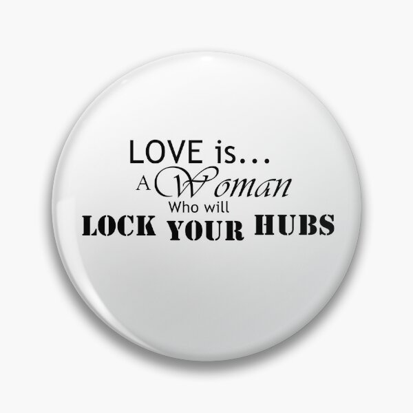 Item preview, LOVE is...A woman who will lock your hubs!  Black text designed and sold by MountMercantile.