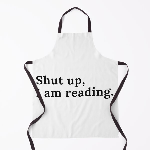 Item preview, Shut up, I am reading. - Black Text designed and sold by TheKnightWriter.