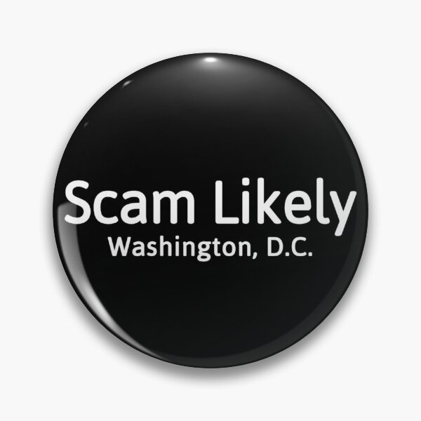 Item preview, Scam Likely Washington DC designed and sold by JG0024.