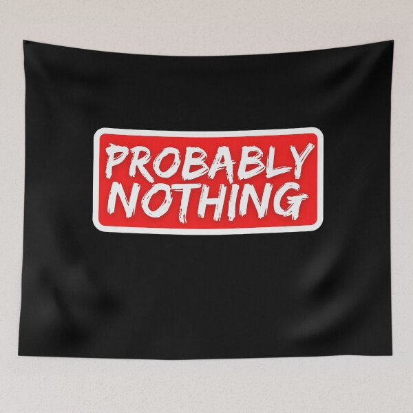 Item preview, Probably Nothing - Funny NFT Degenerate Humor designed and sold by nft-millionaire.