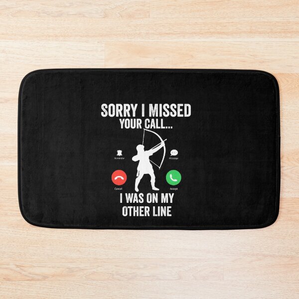 Item preview, Funny Sorry I Missed Your Call Was On Other Line, Archery gift  designed and sold by teesBYAlioui.