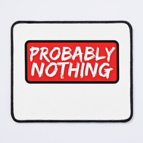 Item preview, Copy of Probably Nothing - Funny NFT Degenerate Humor designed and sold by nft-millionaire.