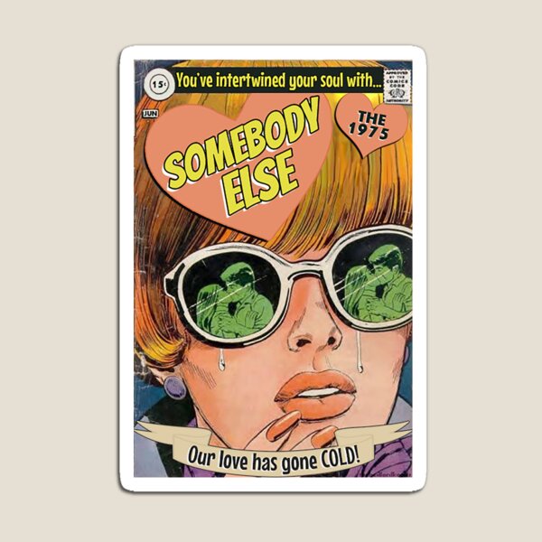 Somebody Else Magnet