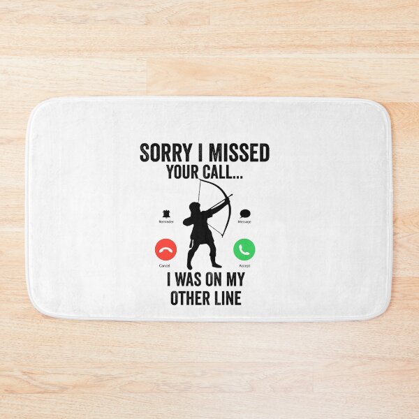 Item preview, Funny Sorry I Missed Your Call Was On Other Line, Archery gift  designed and sold by teesBYAlioui.