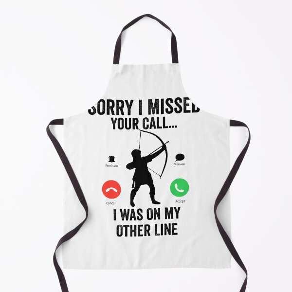 Item preview, Funny Sorry I Missed Your Call Was On Other Line, Archery gift  designed and sold by teesBYAlioui.