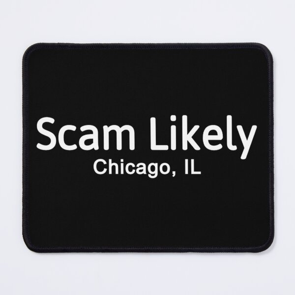 Item preview, Scam Likely Chicago IL designed and sold by JG0024.